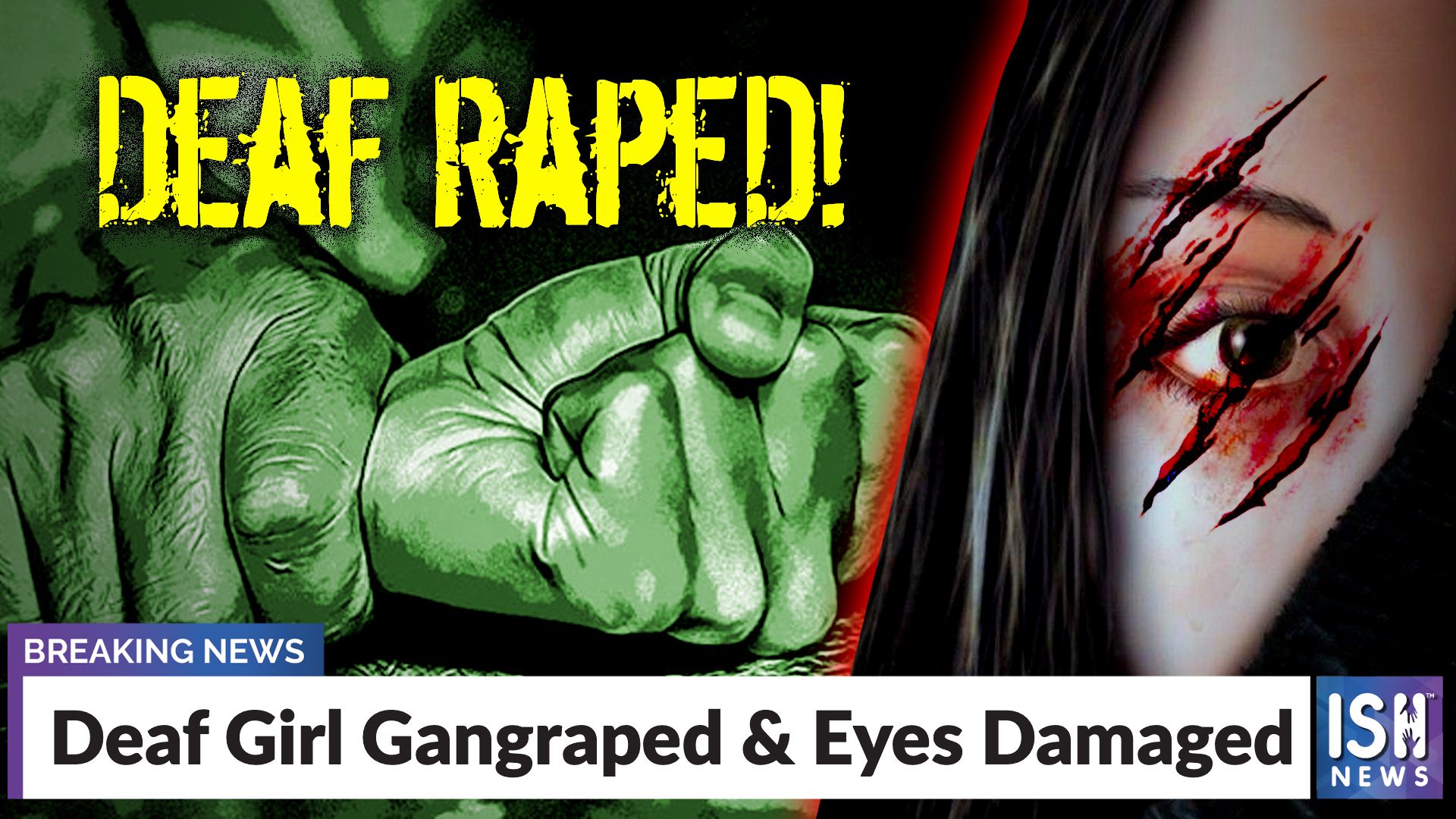Deaf Girl Gangraped & Eyes Damaged