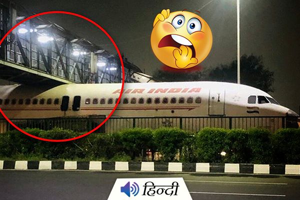 Air India Flights Gets Stuck Under Delhi Bridge