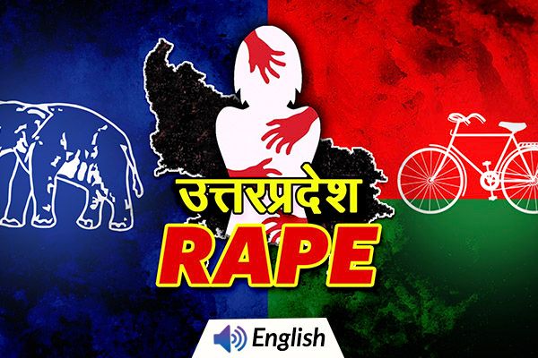UP Girl Raped by Father & SP, BSP Leaders