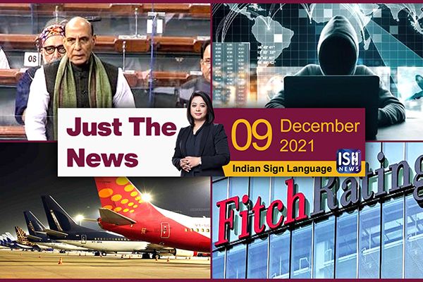 9 Dec 2021: Just The News | Faye D’Souza | ISH News | ISL
