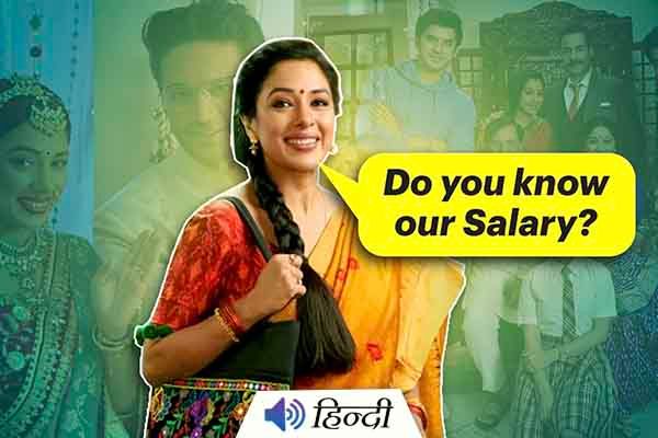 Per Day Payment of Anupama Serial Cast