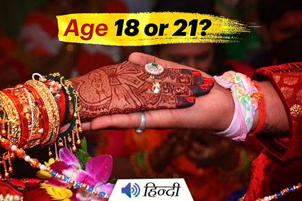 Min Marriage Age for Women Increased from 18 to 21 Years