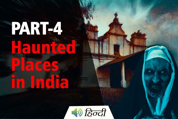 Part 4 | Haunted Places in India | Three Kings Church & Lambi Dehar Mines