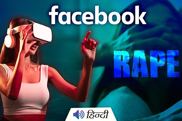 Woman Gang Raped in Facebook’s Metaverse