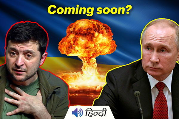 Is Russia Planning To Attack Ukraine With Nuclear Weapons?
