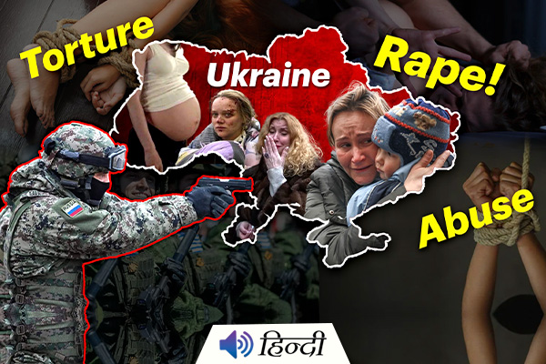 Ukraine: 9 Women Pregnant As Russian Soldiers Rape them for 25 Days
