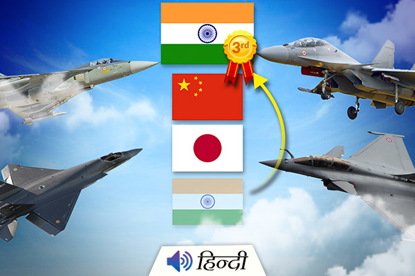 India Beats China and is Now 3rd Strongest Air Force