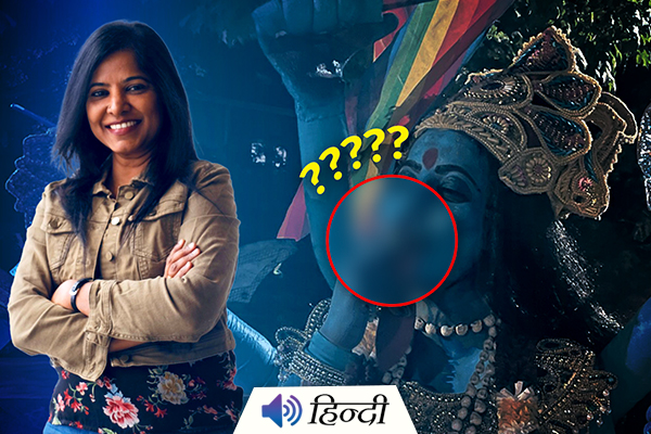 Goddess Kali Showed Smoking In Film Poster Sparks Outrage