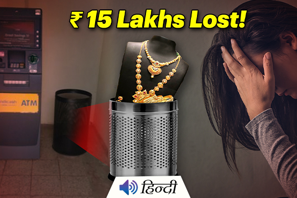 Woman In Depression Threw Jewellery Worth Rs 15 Lakhs In Dustbin