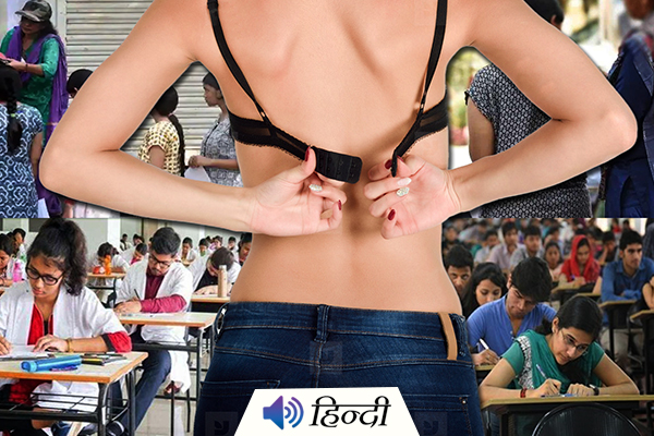 Girl Forced to Remove Bra for NEET Exam