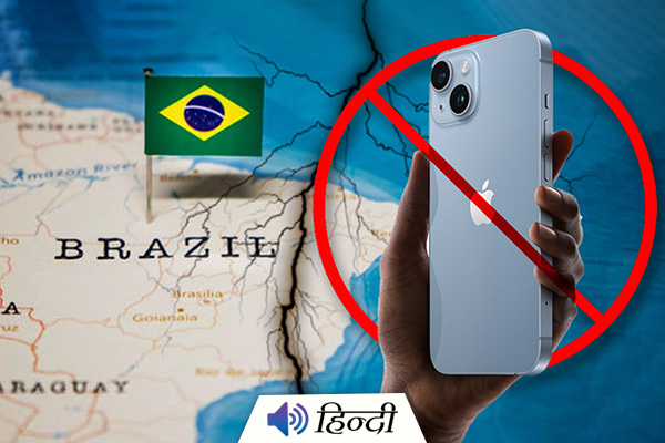 Brazil Bans iPhone 14 and Fines Them Rs 22.72 Crore