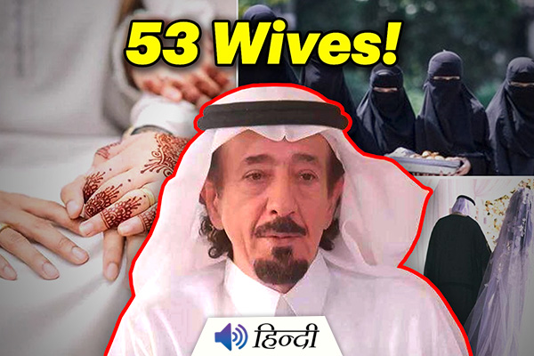 Saudi Man Marries 53 Times in the Last 43 Years