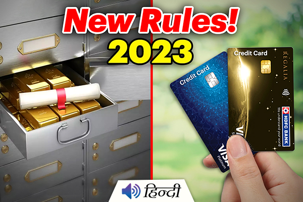 Bank Locker and Credit Card Rules To Change from 2023