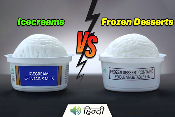 Know the Difference: Icecreams V/S Frozen Desserts