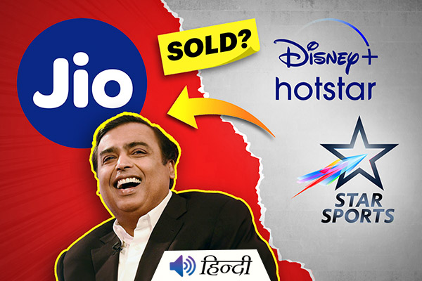 Is Jio Buying Hotstar and Star Sports?