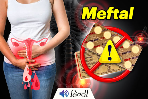 Why Has Govt Issued a Safety-Warning Against Meftal Painkiller?