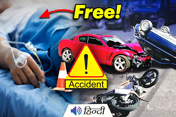 Road Accident Victims to Get Free Treatment