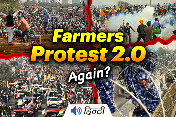 Delhi Chalo: What is Farmers’ Protest 2.0?