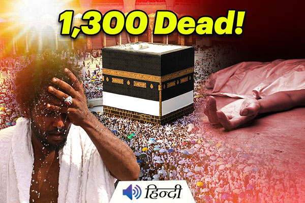 Mecca: More than 1,300 Hajj Pilgrims Die Due to Severe Heatwave