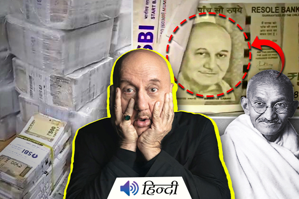 Fake Currency Notes: Anupam Kher Becomes New 'Gandhi'