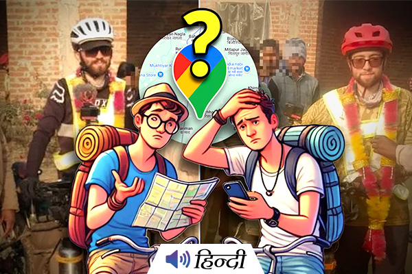 French Men Use Google Maps, Get Stuck in Bareilly on Way to Nepal