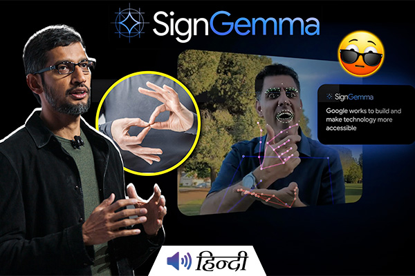 SignGemma: New Hope for the Deaf