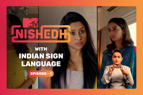 MTVNishedh S1 | EP-01 | Indian Sign Language