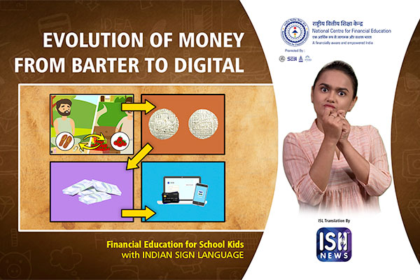 EVOLUTION OF MONEY FROM BARTER TO DIGITAL | NCFE | Indian Sign Language