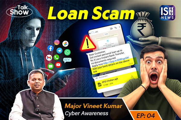 What Is Instant Loan App Scam? | EP-04 |Major Vineet Kumar | Cyber Peace