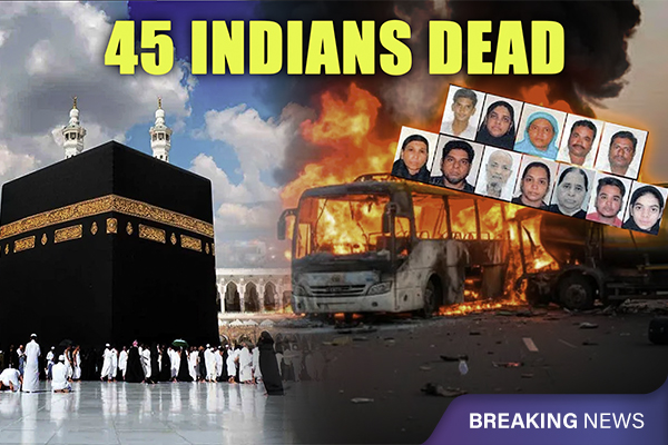 Saudi Arabia Bus Crash: 45 Indians on Umrah Pilgrim Die
