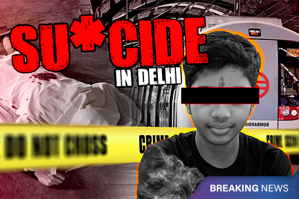 10th Class Boy’s Suicide at Delhi Metro from School Bullying