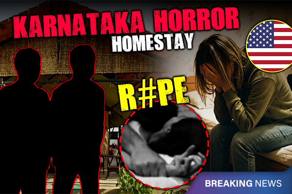US Tourist Drugged and Raped in a Homestay in Karnataka