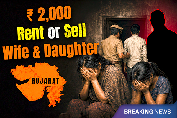 Can’t Pay Rent in Gujarat: Husband Allows Landlord to Rape Wife and Minor Daughter