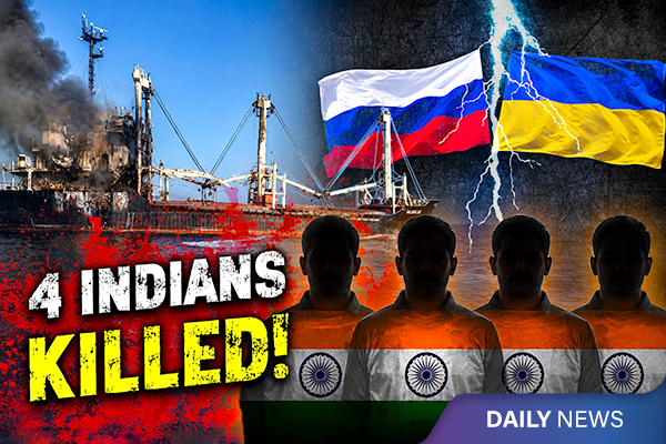 4 Indians Killed After Russia Attacks Cargo Ship in Ukraine